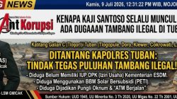 Kenapa “Kaji Santoso Selalu Mucul Setiap Kasus Tambang Tambang Galian ilegal di Tuban ada Dumas