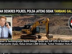 Skandal Tambang Galian dugaan ilegal merusak ekosistem “LSM Gmicak Minta Polres dan Polda Jateng Tindak Tegas