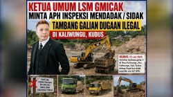 Skandal Tambang Galian dugaan Ilegal di Desa Kaliwungu, Kecamatan Kaliwungu, Kabupaten Kudus “Disorot LSM Gmicak