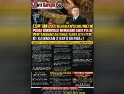 LSM Gmicak Berikan Dukungan Polda Gorontalo memasang garis polisi Pertambangan Emas Tanpa Izin (PETI) di kawasan 3 Batu Gergaji