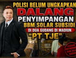 Polisi Belum Ungkapkan Tersangka Penyimpangan BBM Solar Subsidi di Dua Gudang di Madiun – Jawa Timur “PT TJE”