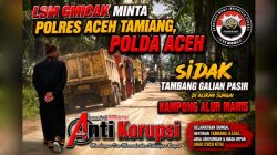 LSM Gmicak Minta Polres Aceh Tamiang, Polda Aceh Sidak Tambang Galian Pasir di Aliran Sungai Kampong Alur Manis