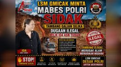 LSM Gmicak Minta Mabes Polri Sidak Tambang Galian Silika dugaan Ilegal Milik Ida ASN Tuban
