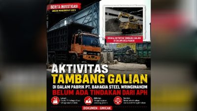 Aktivitas Tambang Galian di dalam Pabrik PT. Bahagia Steel Wringinanom belum ada tindakan dari APH