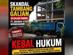 Skandal Tambang Galian di Dalam Pabrik PT. Bahagia Steel Wringinanom Kebal Hukum
